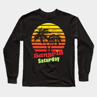 Sangria Saturday 80s Sunset Long Sleeve T-Shirt